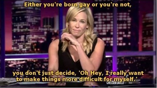 I tell my son that I don't care if he grows up to be gay, but it would be a lot easier on him if he wasn't.