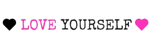 Love Yourself | I'm not stalking you.